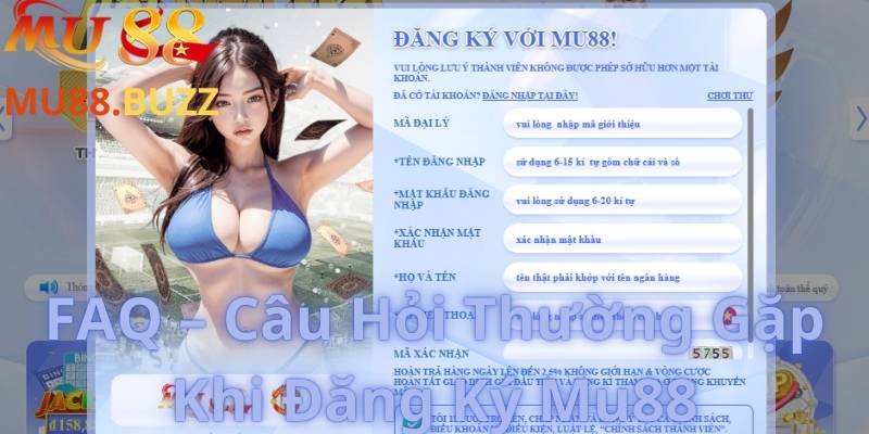 FAQ – Những Câu Hỏi Thường Gặp Khi Đăng Ký Mu88