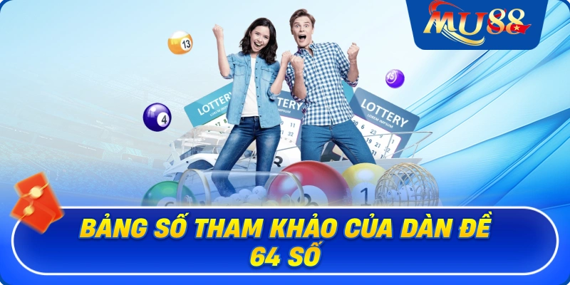 Bảng số tham khảo của dàn đề 64 số