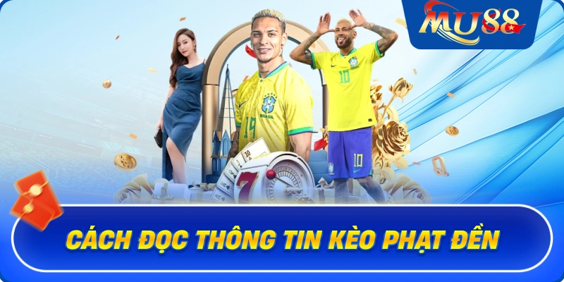 Cách đọc thông tin kèo phạt đền