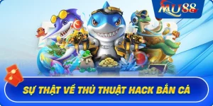 Sự thật về thủ thuật hack bắn cá